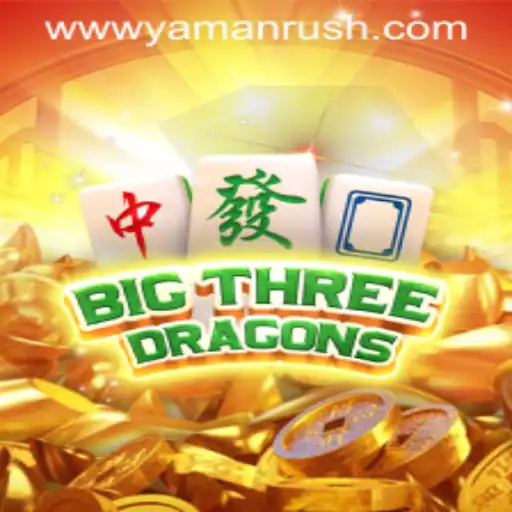 Unraveling the Excitement of BigThreeDragons: An In-Depth Guide to Yamanrush