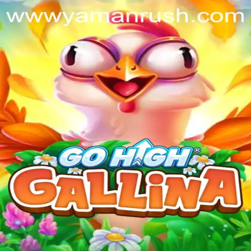 Discover GoHighGallina: The Exciting Adventure into Yamanrush