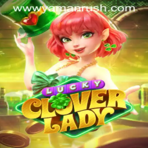 Exploring LuckyCloverLady: A Thrilling Adventure through the Yamanrush