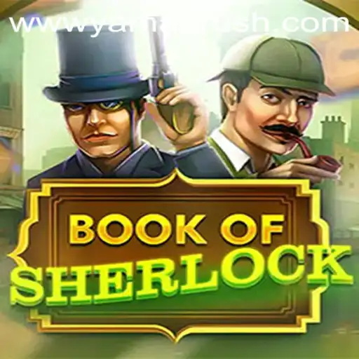 Exploring the Intricate World of 'BookOfSherlock' Amidst the Buzz of 'Yamanrush'